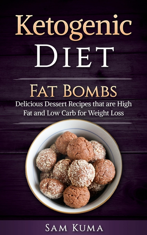 Ketogenic Diet Fat Bombs -  Sam Kuma