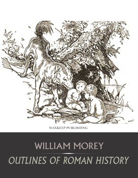 Outlines of Roman History -  William Morey