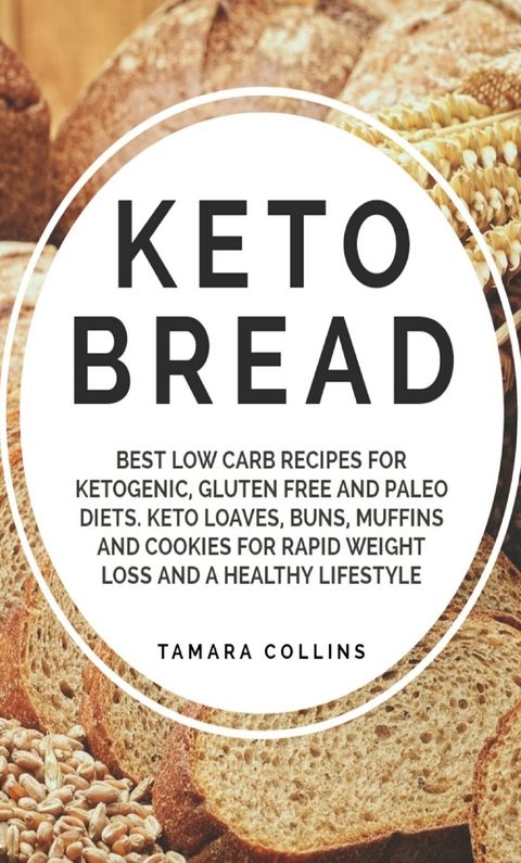 Keto Bread -  Tamara Collins