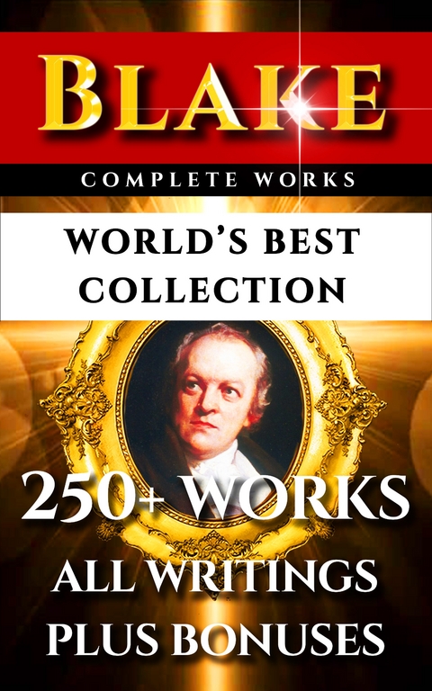 William Blake Complete Works - World's Best Collection -  William Blake