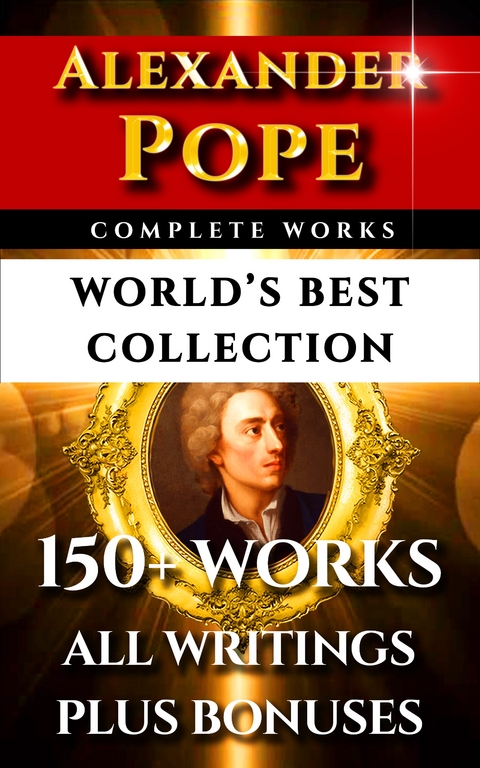 Alexander Pope Complete Works - World's Best Collection -  Alexander Pope
