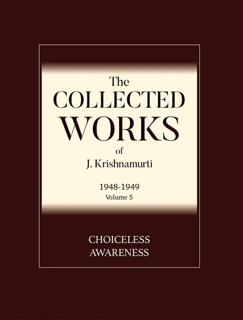 Choiceless Awareness -  J Krishnamurti
