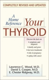 Your Thyroid - Wood, Lawrence C.; Cooper, David S.; Ridgway, E.Chester
