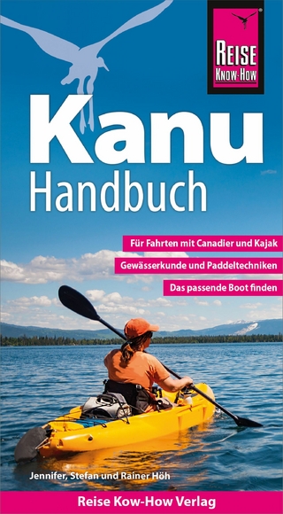 Reise Know-How Kanu-Handbuch - Rainer Höh; Stefan Höh; Jennifer Höh