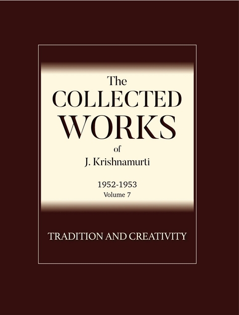 Tradition and Creativity -  J Krishnamurti