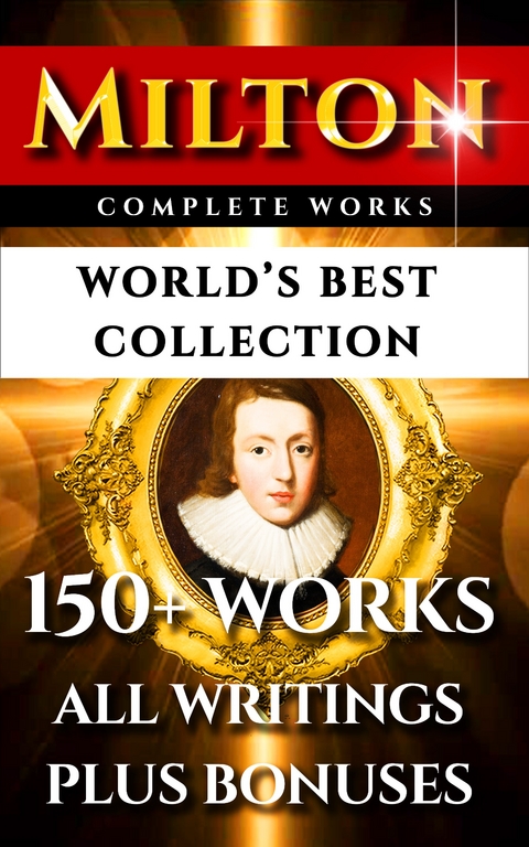 John Milton Complete Works - World's Best Collection -  John Milton