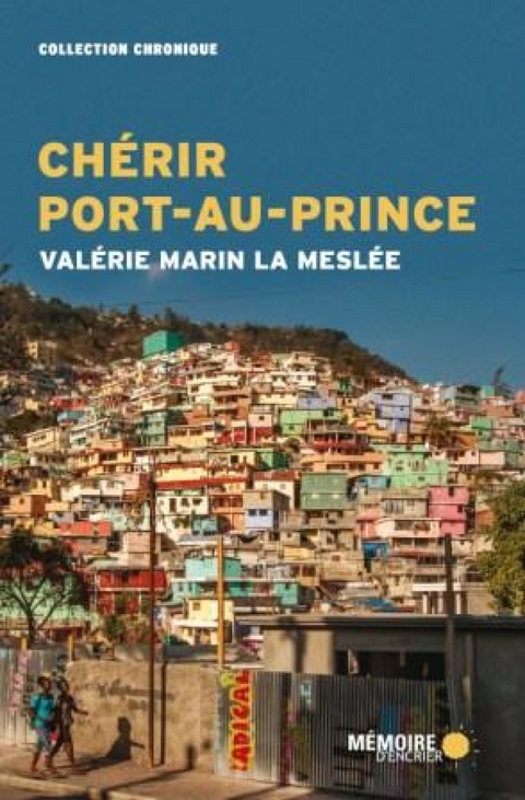 Chérir Port-au-Prince -  Marin La Meslee Valerie Marin La Meslee