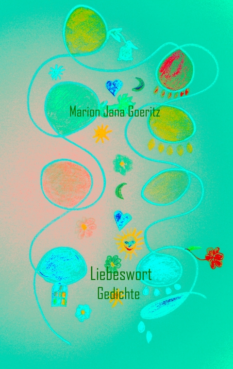 Liebeswort - Marion Jana Goeritz