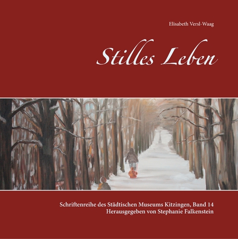 Stilles Leben - Elisabeth Versl-Waag