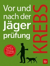 Vor und nach der Jägerprüfung -  Herbert Krebs