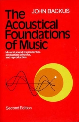 The Acoustical Foundations of Music - Backus, John