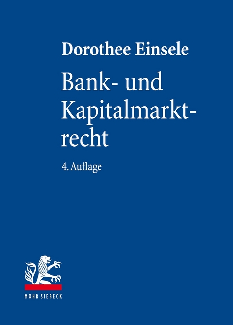 Bank- und Kapitalmarktrecht -  Dorothee Einsele