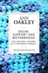 Social Support and Motherhood -  Ann (UCL Social Research Institute) Oakley