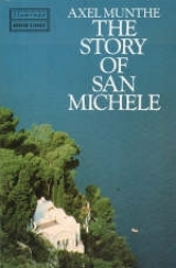 The Story of San Michele - Munthe, Axel