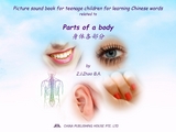 Picture sound book for teenage children for learning Chinese words related to Parts of a body - Zhao Z.J.