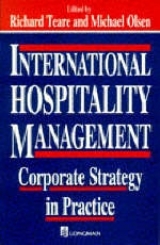 International Hospitality Management. Corporate Strategy in Practice - Teare, Richard; Olsen, Michael