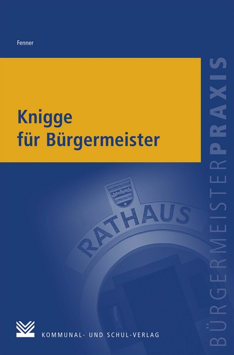 Knigge für Bürgermeister - Uwe Fenner