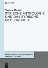 Syrische Astrologie und das Syrische Medizinbuch -  Stefanie Rudolf