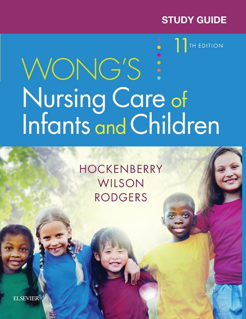 Study Guide for Wong's Nursing Care of Infants and Children - E-Book -  Marilyn J. Hockenberry,  Linda McCampbell,  DAVID WILSON