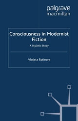 Consciousness in Modernist Fiction -  V. Sotirova