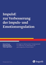 ImpulsE zur Verbesserung der Impuls- und Emotionsregulation - Hanna Preuss, Katja Schnicker, Tanja Legenbauer