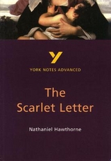 The Scarlet Letter: York Notes Advanced everything you need to catch up, study and prepare for and 2023 and 2024 exams and assessments - Cowley, Julian