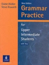 Grammar Practice for Upper Intermediate Students With Key New Edition - Walker, Elaine; Elsworth, Steve