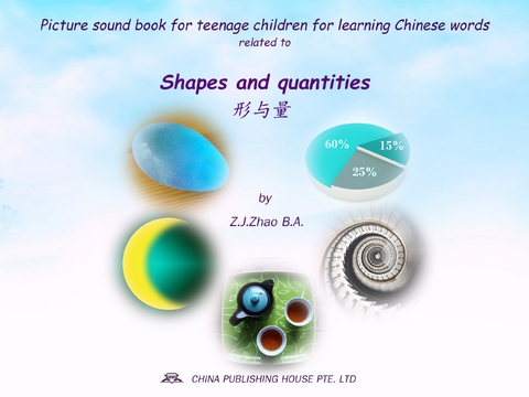 Picture sound book for teenage children for learning Chinese words related to Shapes and quantities - Zhao Z.J.