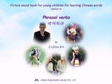 Picture sound book for young children for learning Chinese words related to Phrasal verbs - Zhao Z.J.