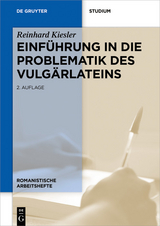 Einführung in die Problematik des Vulgärlateins -  Reinhard Kiesler