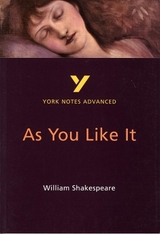 As You Like It: York Notes Advanced everything you need to catch up, study and prepare for and 2023 and 2024 exams and assessments - Shakespeare, William; Sowerby, Robin