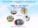 Picture sound book for teenage children for learning Chinese words related to Things in a city  Volume 2 - Zhao Z.J.