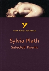 Selected Poems of Sylvia Plath: York Notes Advanced - everything you need to study and prepare for the 2025 and 2026 exams - Warren, Rebecca