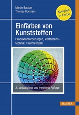 Einfärben von Kunststoffen - Martin Bastian, Thomas Hochrein