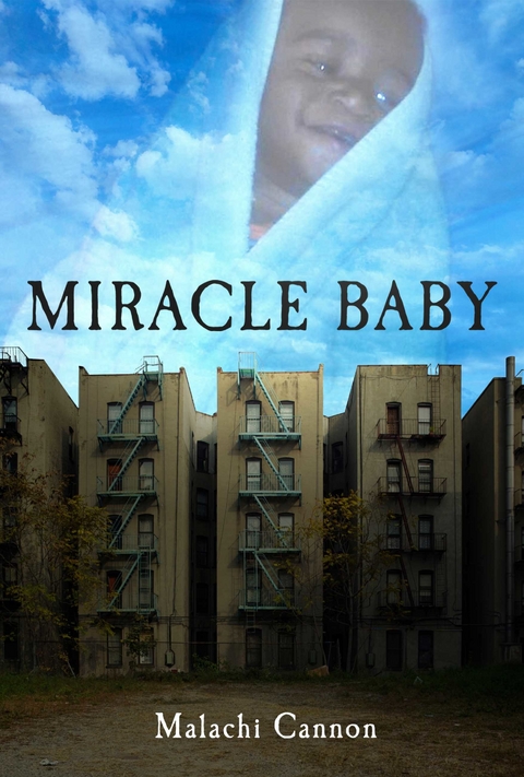 Miracle Baby -  Malachi Cannon