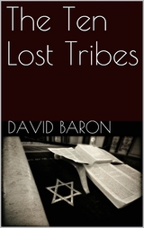 The Ten Lost Tribes - David Baron