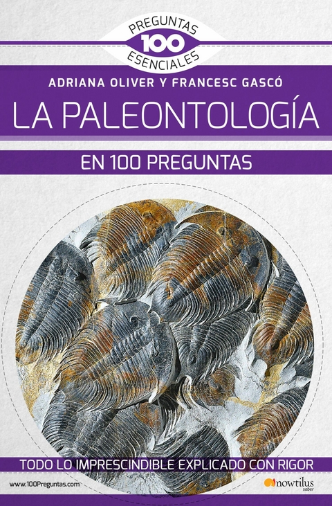 La paleontología en 100 preguntas - Adriana Oliver, Francesc Gascó