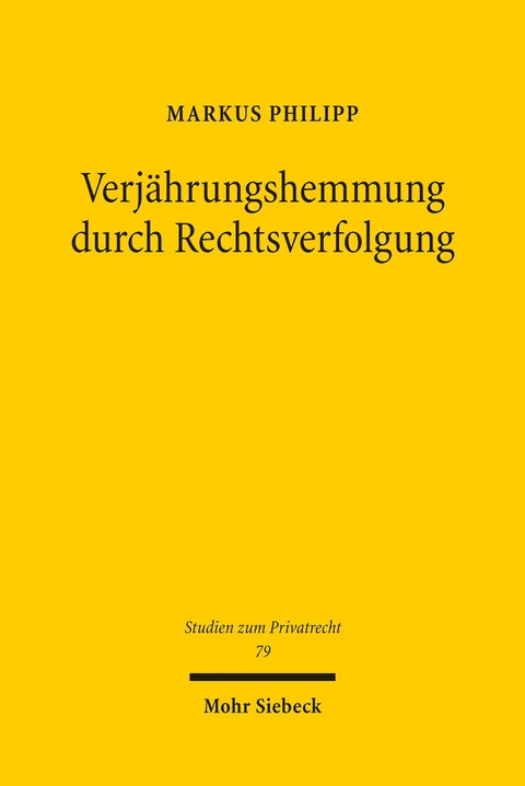 Verjährungshemmung durch Rechtsverfolgung -  Markus Philipp