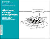 Abenteuer Change Management - Höfler Manfred, Schwarenthorer Franz, Dolleschall Hubert, Bodingbauer Dietmar
