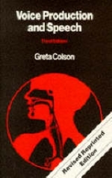 Voice Production and Speech - Colson, Greta