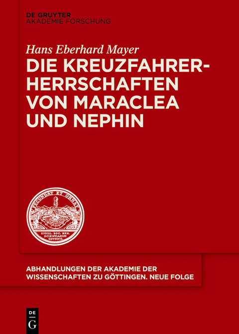 Die Kreuzfahrerherrschaften von Maraclea und Nephin -  Hans Eberhard Mayer