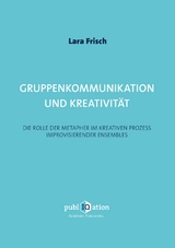 Gruppenkommunikation und Kreativität - Lara Frisch