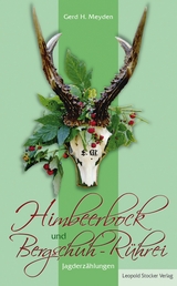 Himbeerbock und Bergschuh-Rührei - Gerd H Meyden