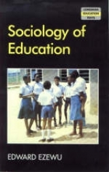Sociology of Education - Ezewu, E