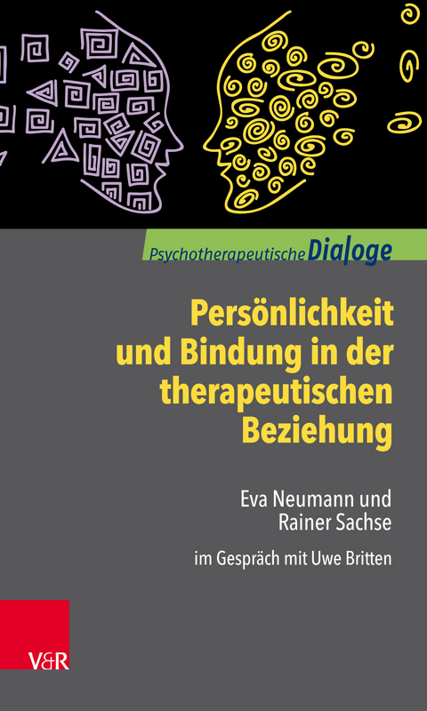 Persönlichkeit und Bindung in der therapeutischen Beziehung -  Rainer Sachse,  Eva Neumann