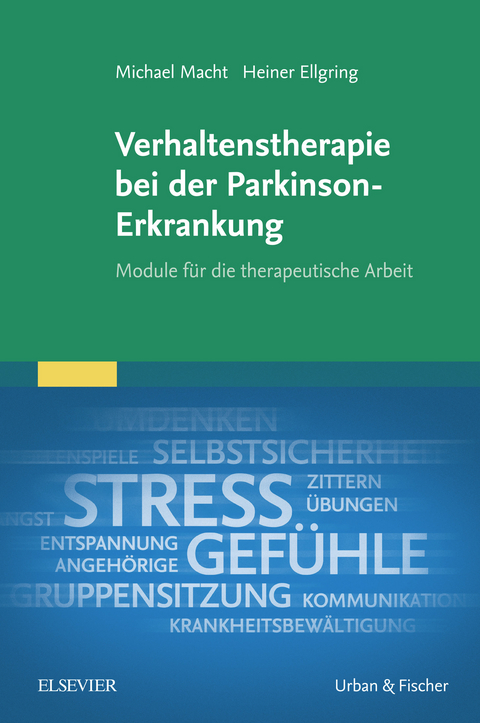 Verhaltenstherapie bei der Parkinson-Erkrankung -  Michael Macht,  Heiner Ellgring