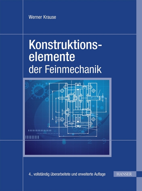 Konstruktionselemente der Feinmechanik - Werner Krause