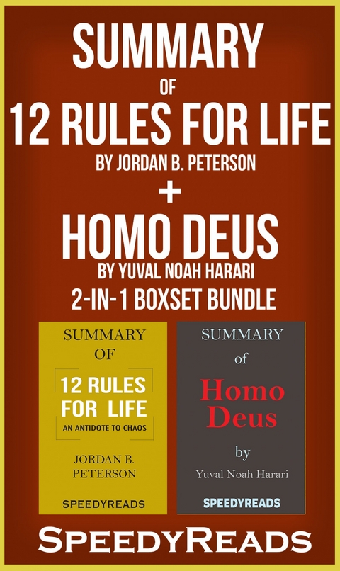 Summary of 12 Rules for Life: An Antidote to Chaos by Jordan B. Peterson + Summary of Homo Deus by Yuval Noah Harari 2-in-1 Boxset Bundle -  Speedy Reads
