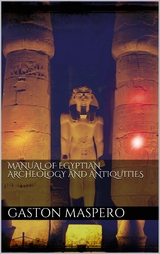 Manual of egyptian Archeology and Antiquities - Gaston Maspero