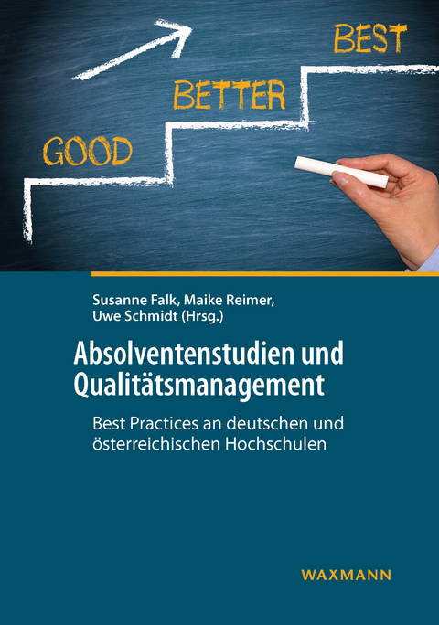 Absolventenstudien und Qualitätsmanagement: Best Practices an deutschen und österreichischen Hochschulen - 